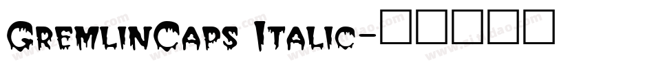 GremlinCaps Italic字体转换